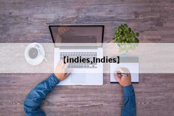 【indies,Indies】